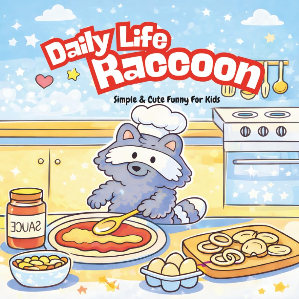 Daily Life Raccoon: Simple And Cute Coloring Funny For Kids