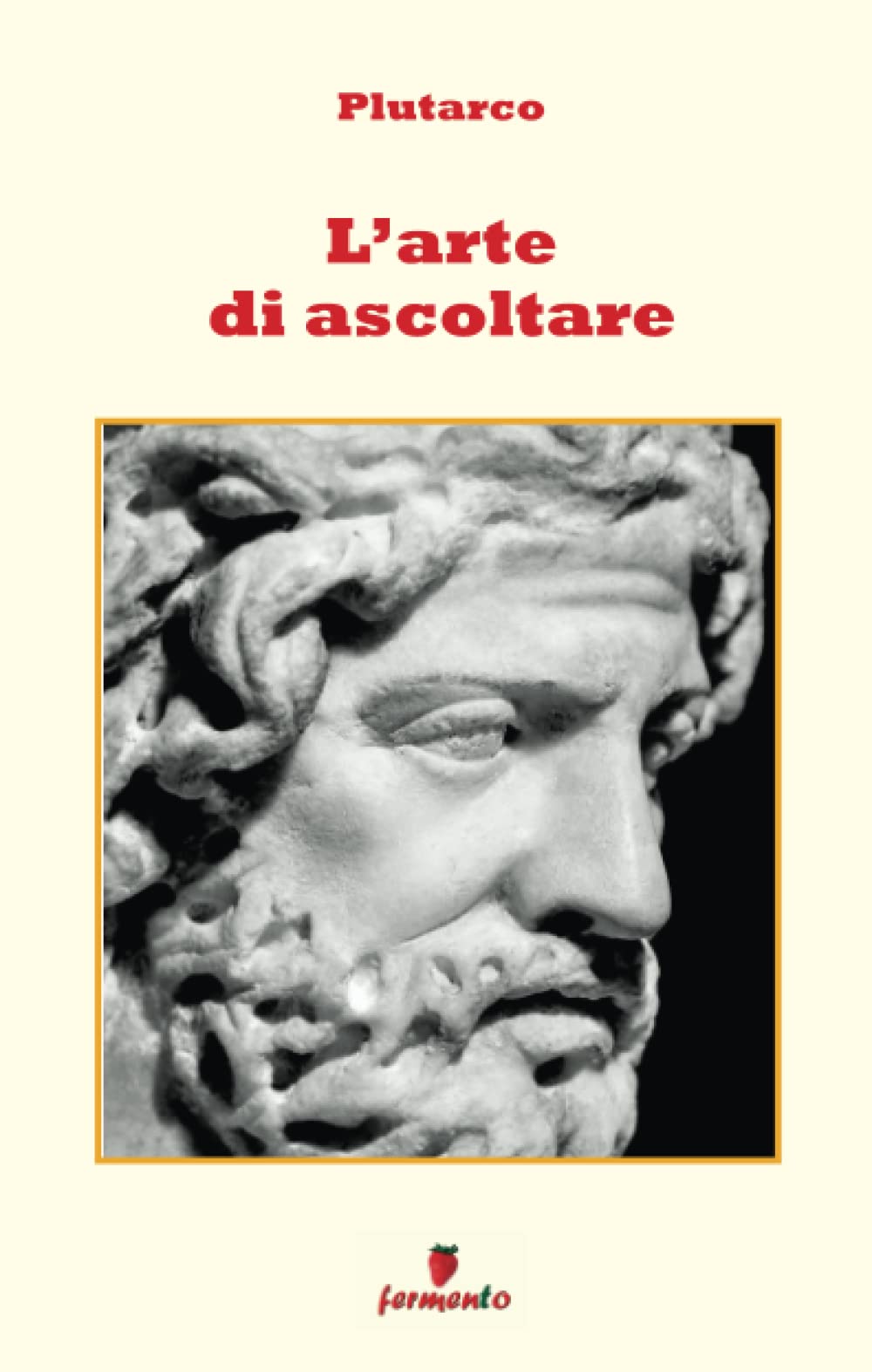 L'arte di ascoltare (Emozioni senza tempo)
