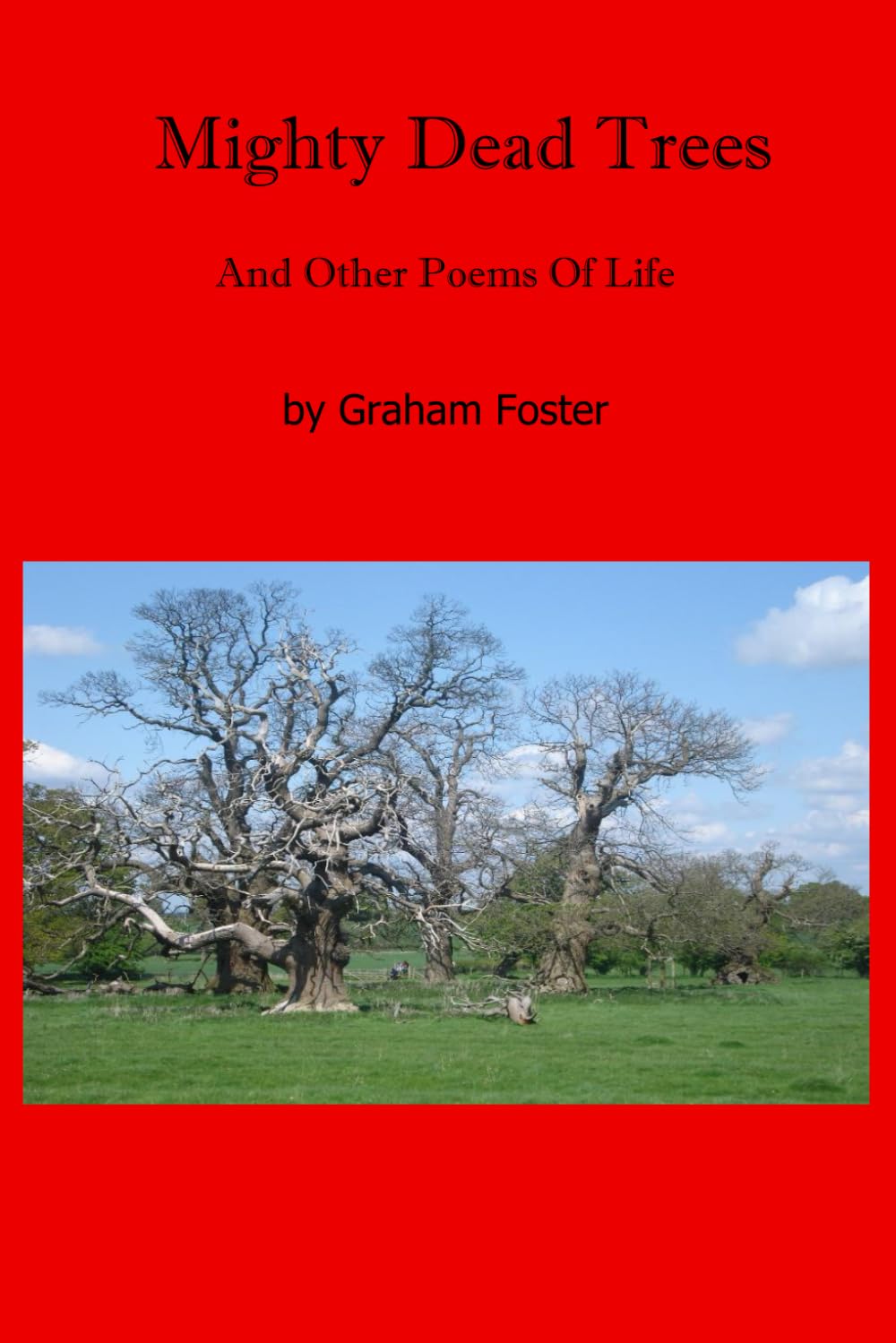 Mighty Dead Trees: and Other Poems of Life