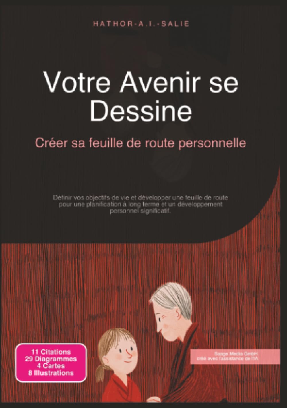 Votre Avenir se Dessine: Créer sa feuille de route personnelle (Développement personnel)