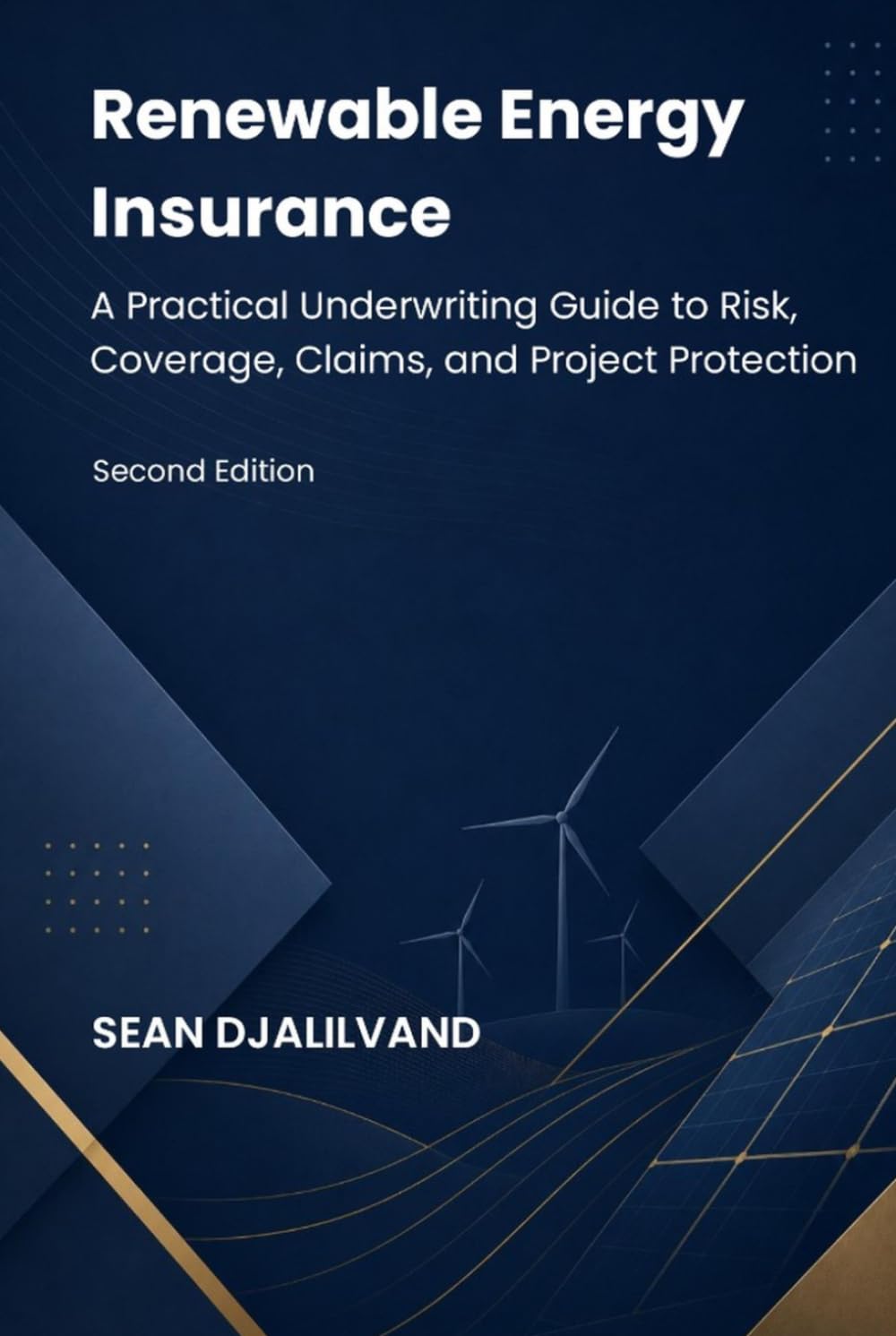 Renewable Energy Insurance: A Practical Underwriting Guide to Risk, Coverage, Claims, and Project Protection