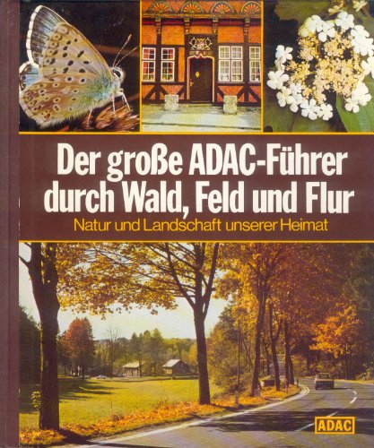 Preisvergleich Produktbild Der grosse ADAC-Führer durch Wald, Feld und Flur