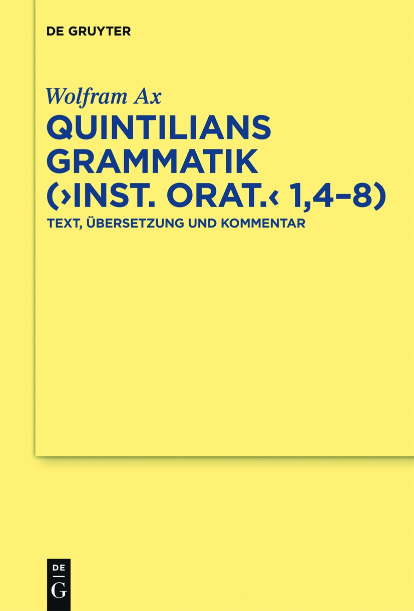 Livre Quintilians Grammatik Inst Orat 1,4-8 commentaire latin