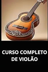 CURSO COMPLETO DE VIOLÃO