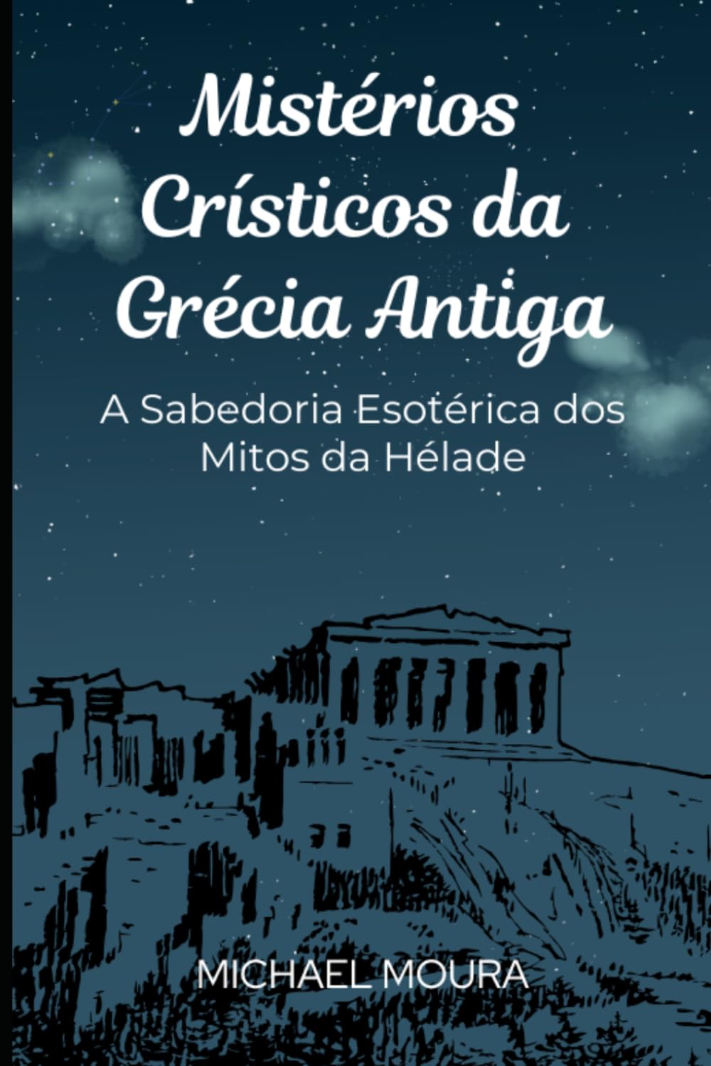 Mistérios Crísticos da Grécia Antiga: A Sabedoria Esotérica dos Mitos da Hélade