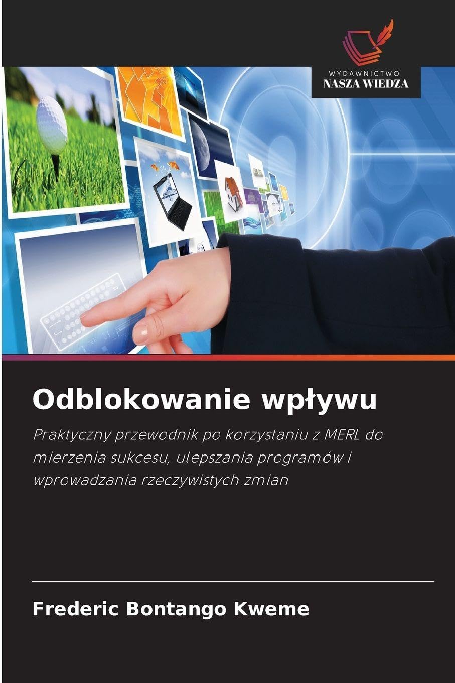 Odblokowanie wp¿ywu: Praktyczny przewodnik po korzystaniu z MERL do mierzenia sukcesu, ulepszania programów i wprowadzania rzeczywistych zmian