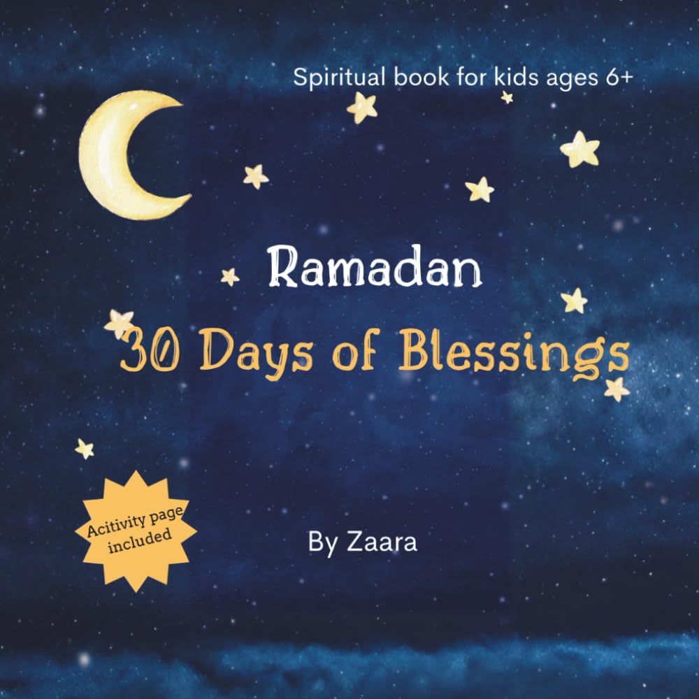 Ramadan 30 Days of Blessings for Kids : Daily Lessons, Good Deeds & Activities