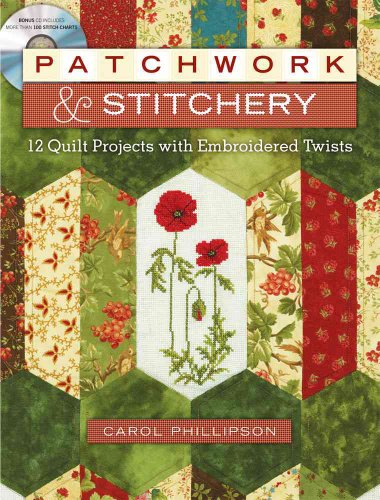 Patchwork & Stitchery: 12 Quilt Projects With E... 1440202354 Book Cover
