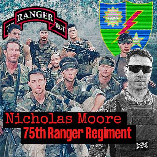 1000+ Missions with the 75th Ranger Regiment | Nicholas Moore (throwback episode)