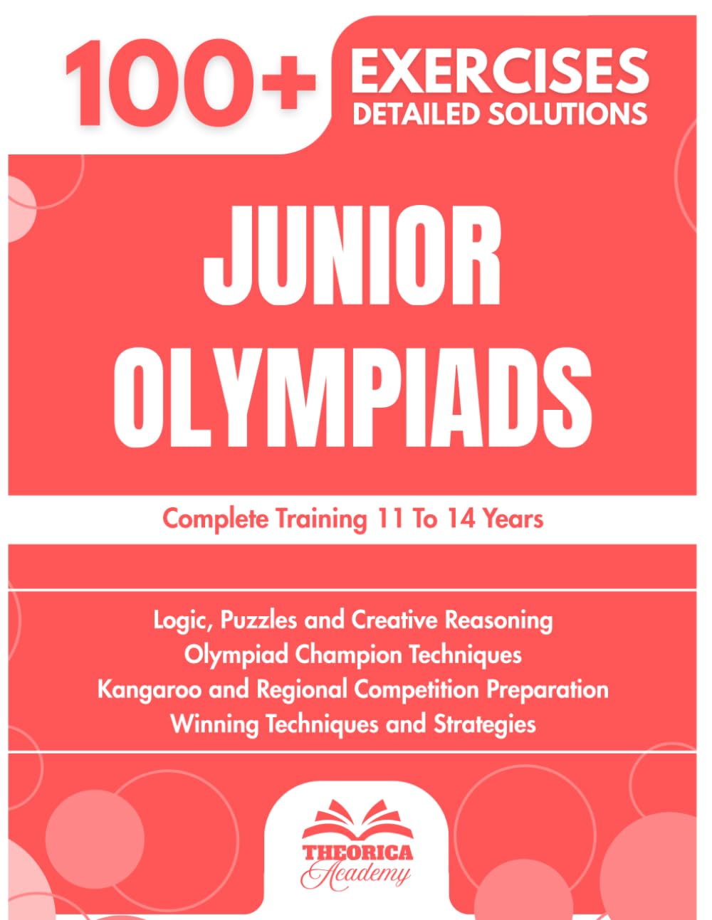 Junior Olympiads: Complete Training 11 To 14 Years | Master Arithmetic, Geometry And Competition Logic