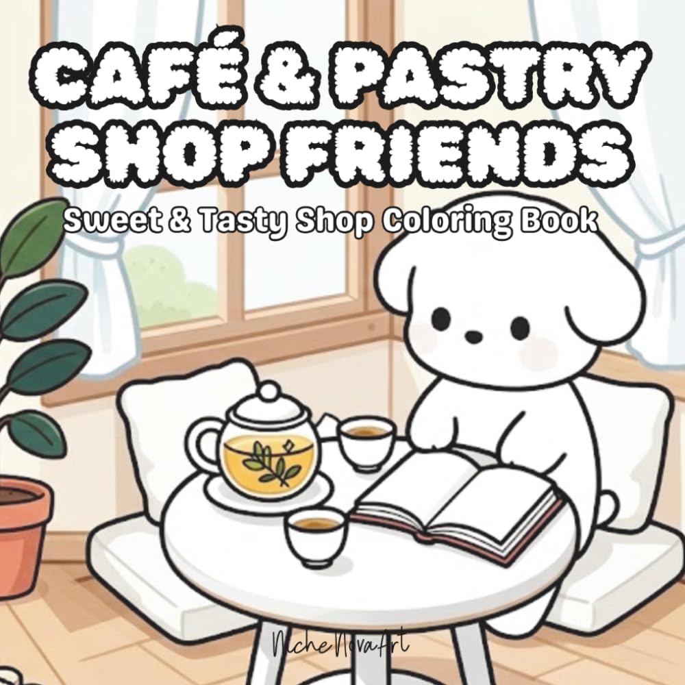 Café & Pastry Shop Friends: Coloring Book for Adults and Kids (Cozy Bakery Moments Coloring): Sweet & Tasty Shop Coloring Book