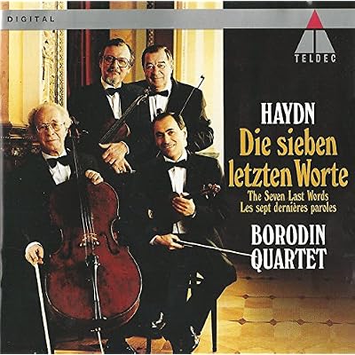 Haydn: Seven Last Words / BORODIN QUARTET