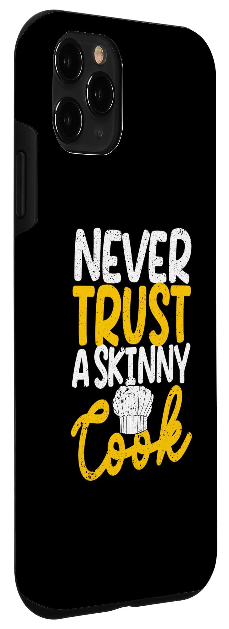 iPhone 11 Pro Never Trust A Skinny Cook Funny Cooking Chef Kitchen Lover Case - Image 3