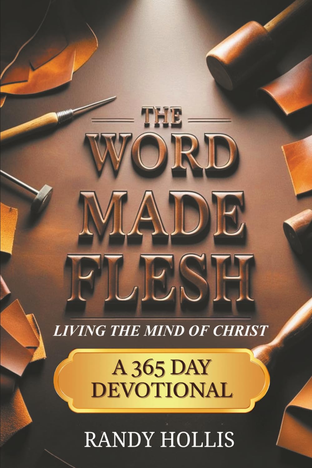 The Word Made Flesh: Living the Mind of Christ