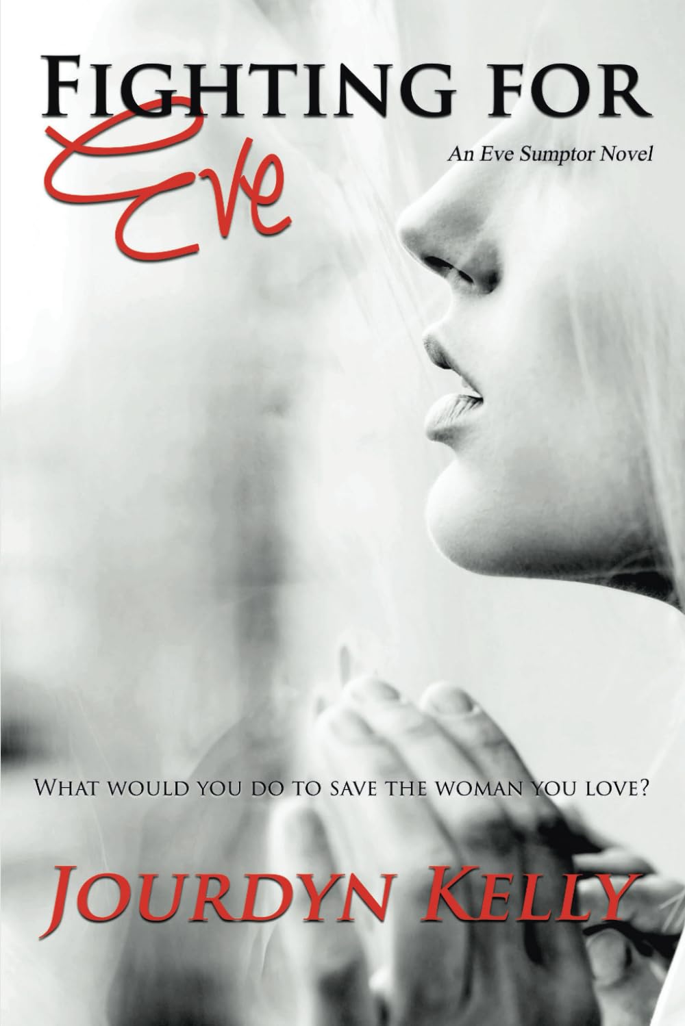 Fighting for Eve: An Eve Sumptor Novel: 4