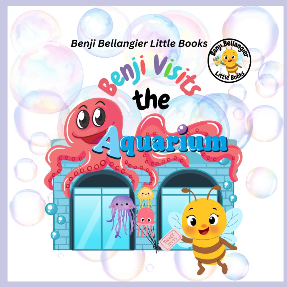 Benji Visits the Aquarium (Benji Bellangier Little Books)