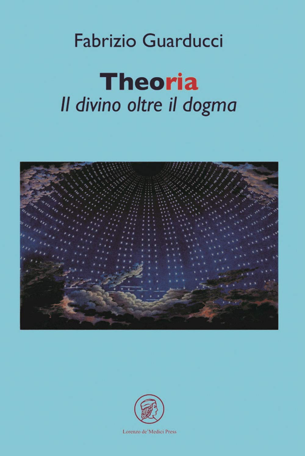 Theoria. Il Divino Oltre Il Dogma - 4