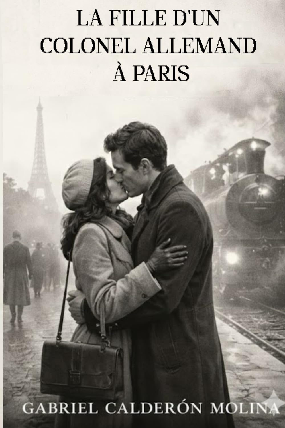 LA FILLE D'UN COLONEL ALLEMAND À PARIS: Un amour né à Paris mais qui a pris fin à cause de la guerre
