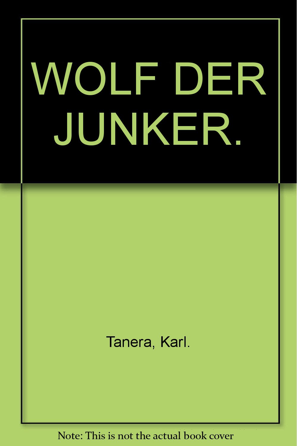 Wolf der Junker Tanera Karl Amazon.de Bücher