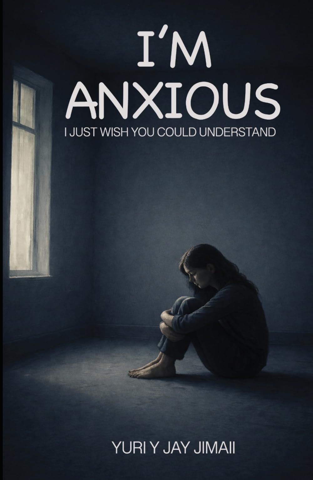 I'm Anxious - I Just Wish You Could Understand
