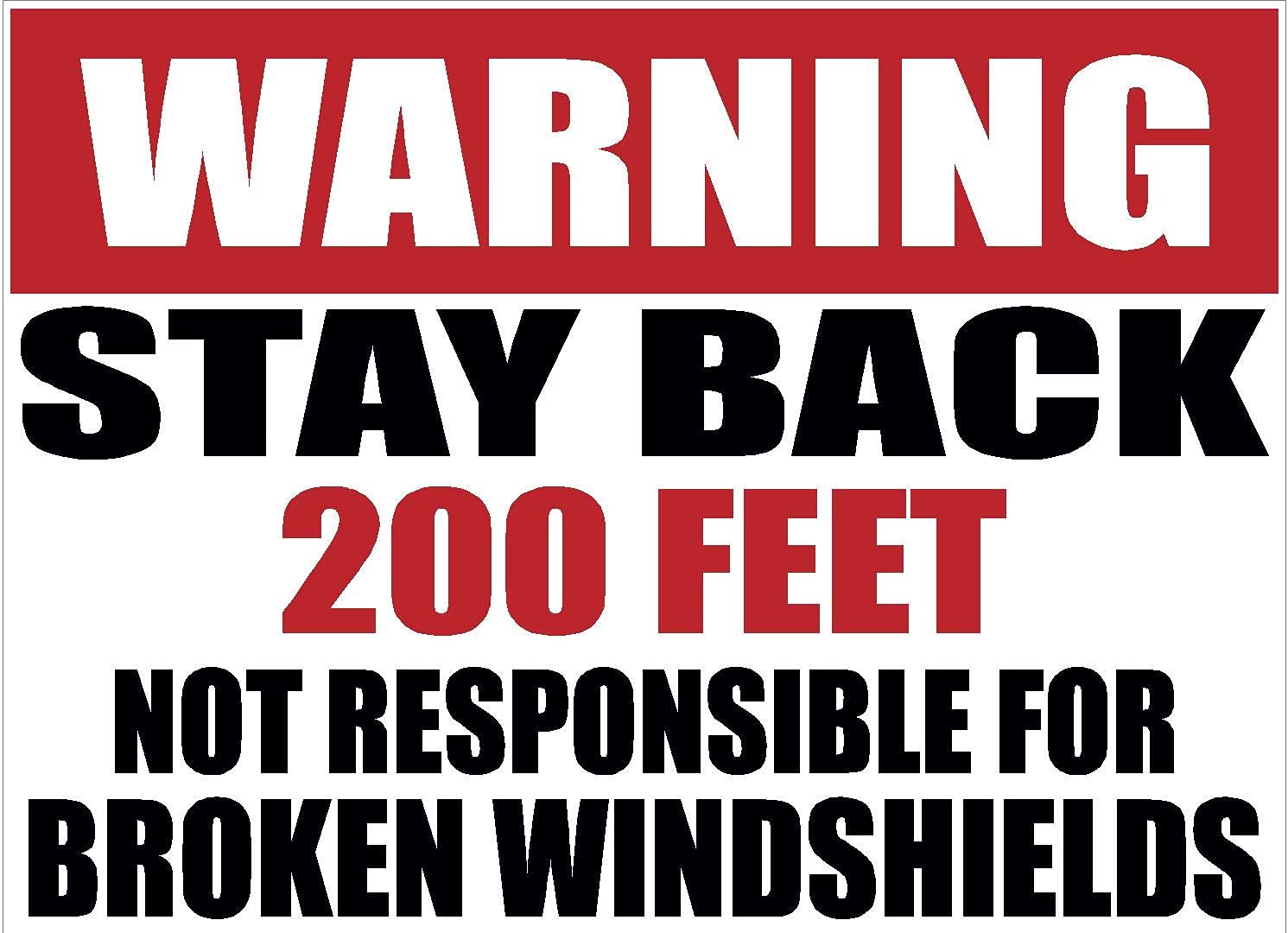 Warning Stay Back Not Responsible Broken Windshields, Custom Sticker Sign, Dump Truck Safety Stickers, Black/Red 3M White Self Adhesive Vinyl (Warning Stay Back 200FT)