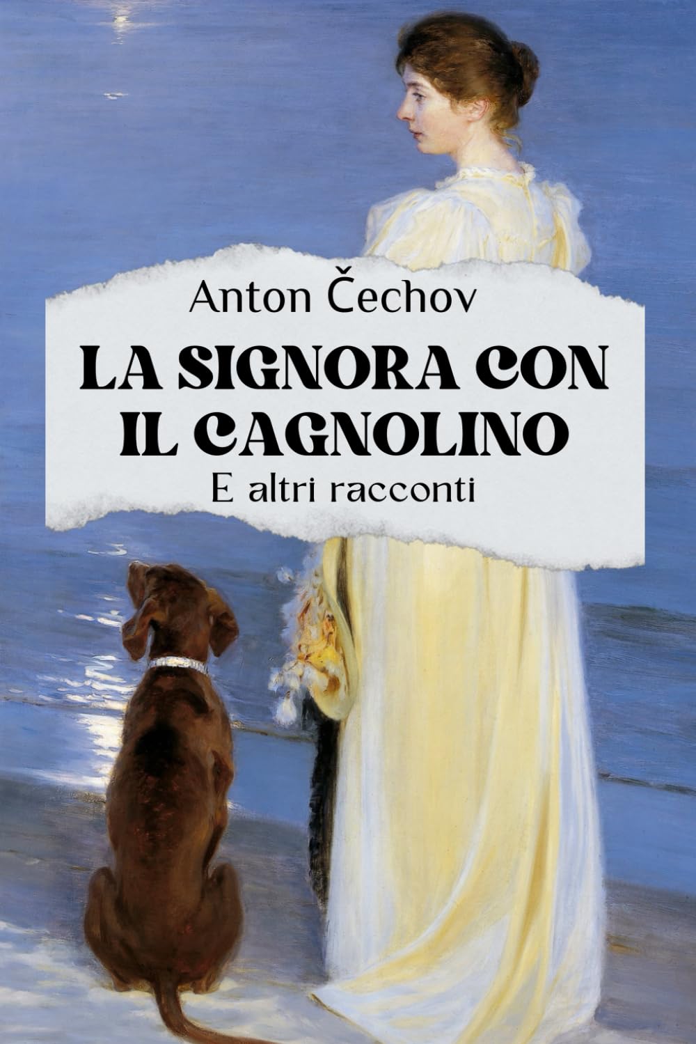 La signora con il cagnolino e altri racconti