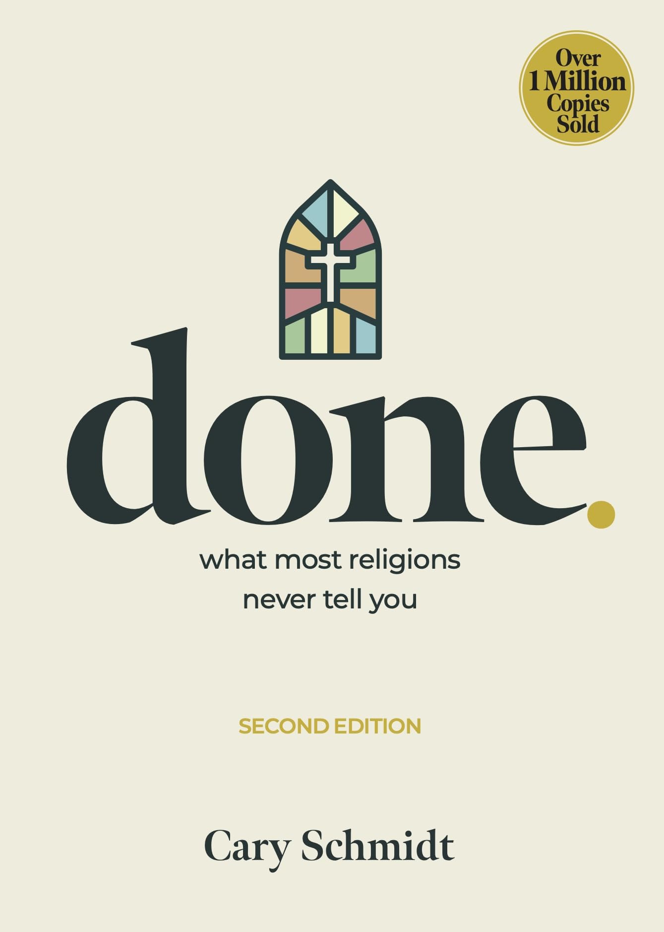 Done: What most religions never tell you (Second Edition—KJV)