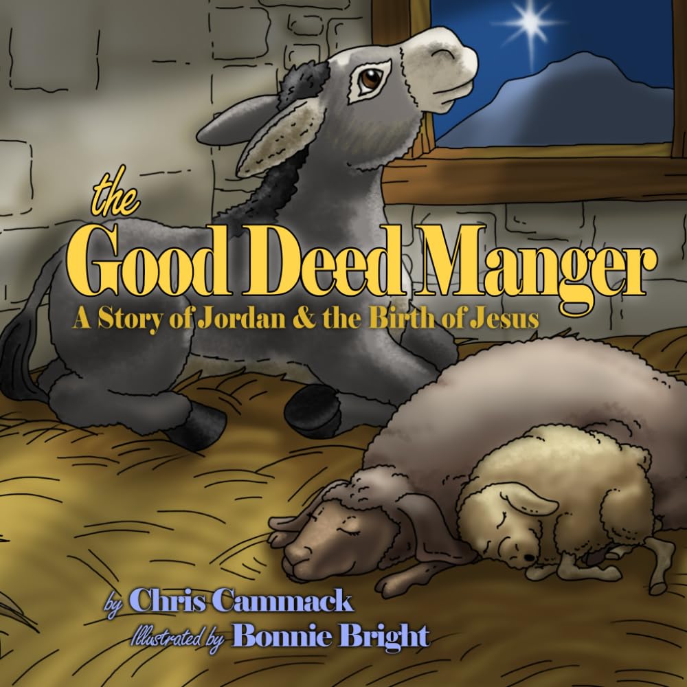 The Good Deed Manger: A Story of Jordan & the Birth of Jesus