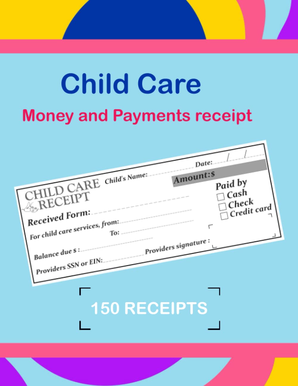 Child Care Money and Payments receipt: Business receipt book for child care services and babysitting, Home daycares book with 3 Receipts Per Page| the