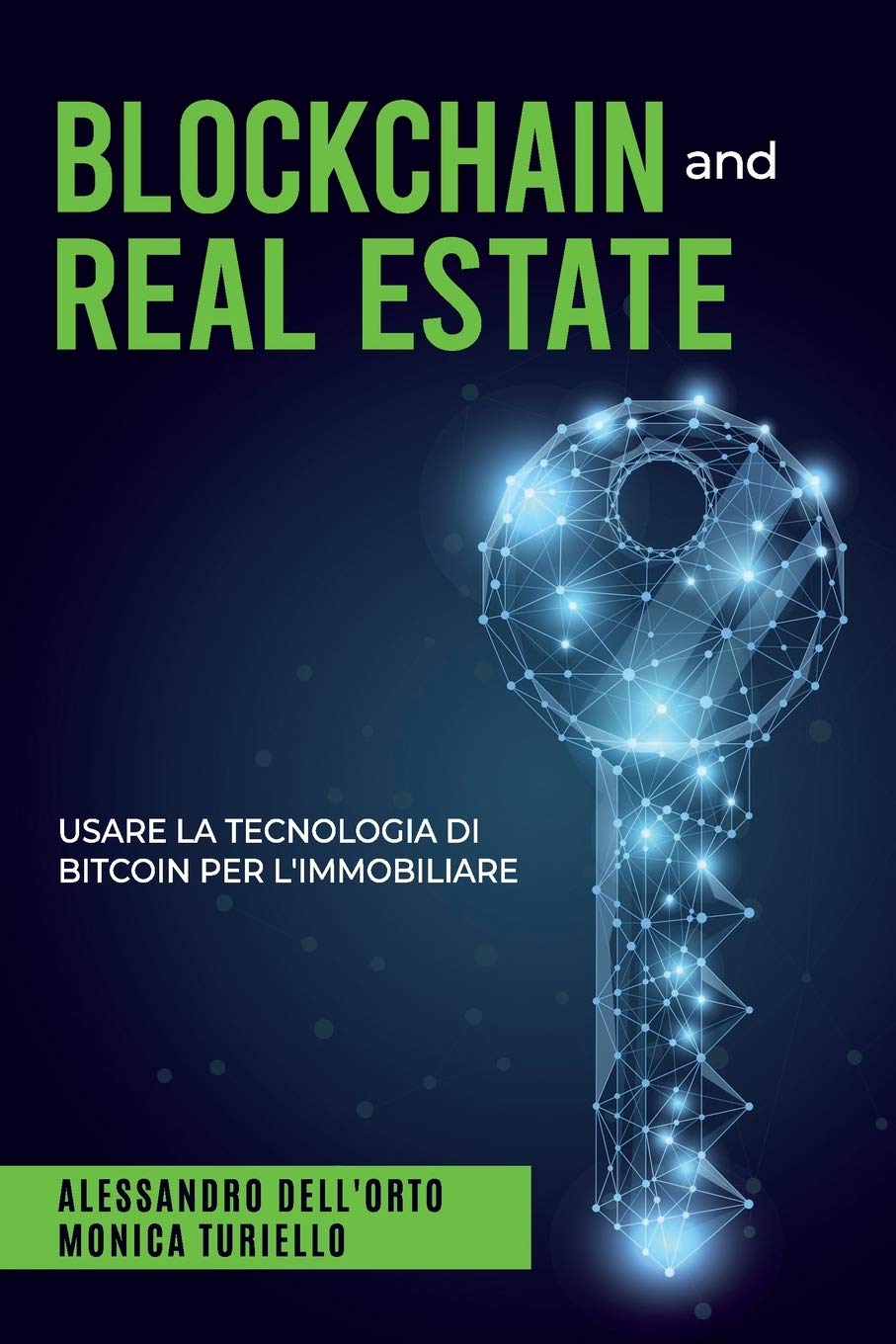 BLOCKCHAIN and REAL ESTATE: Usare la tecnologia di Bitcoin per l'immobiliare