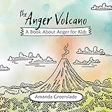 The Anger Volcano - A Book about Anger for Kids