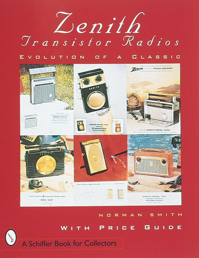 Zenith® Transistor Radios: Evolution of a Classic (Paradigm Visual Series)