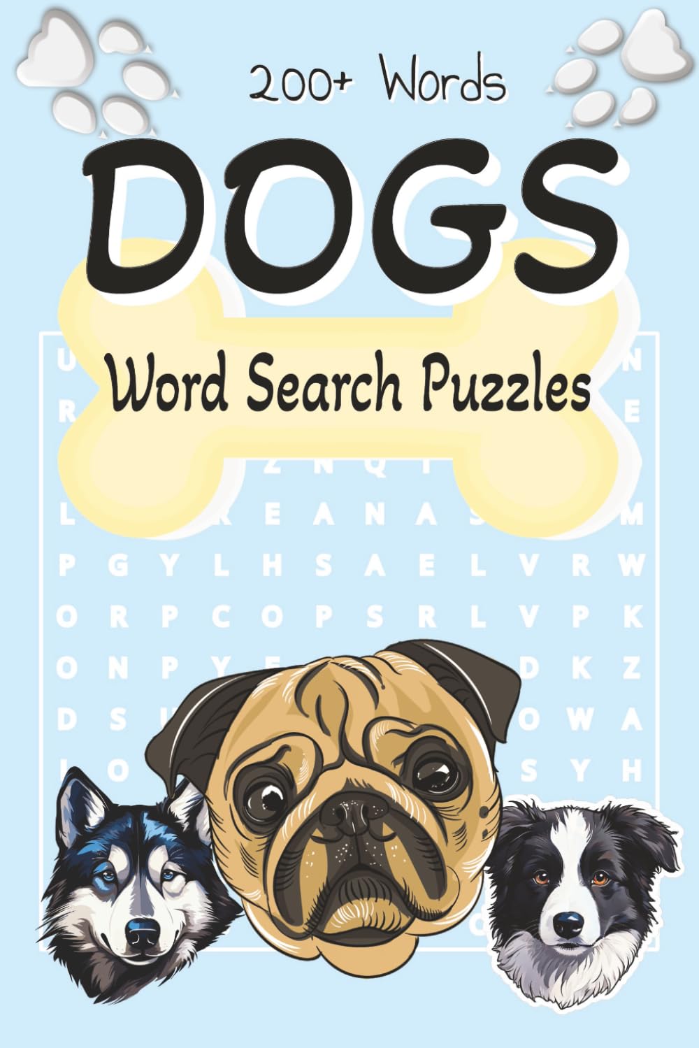 Dogs Word Search Puzzles: Pet Lover Words | Word Searches with Easy to Read Print about Dogs, Dog Breeds, Funny Dog Activities and More | 6x9 inches | ... and Free Time (Bruce & Luna's Adventures)