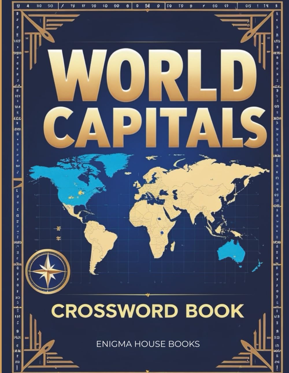 World Capitals Crossword Book: Challenging Geography Puzzles with Large Print | +50 Crosswords for Adults and Seniors