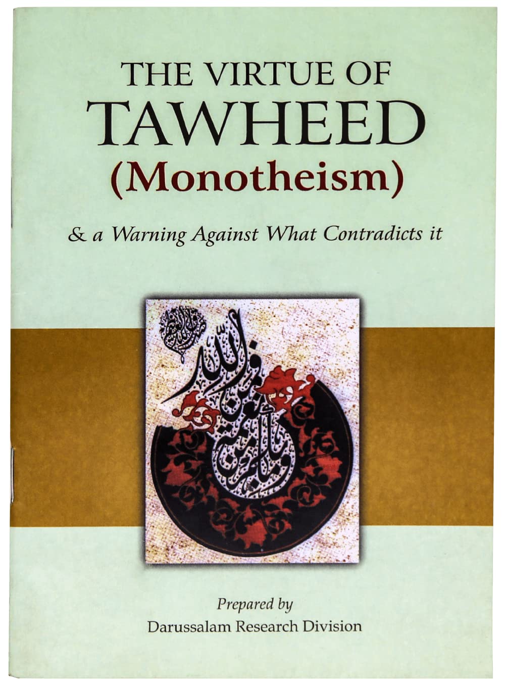 THE VIRTUE OF TAWHEED (MONOTHEISM) by Darussalam Research Center Paperback – January 1, 2010
