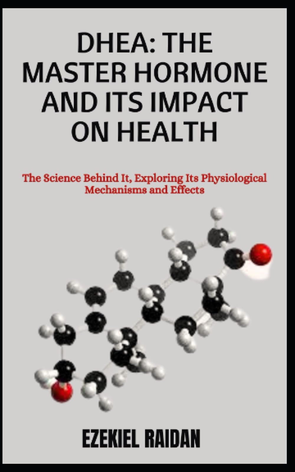 Buy DHEA THE MASTER HORMONE AND ITS IMPACT ON The Science Behind It