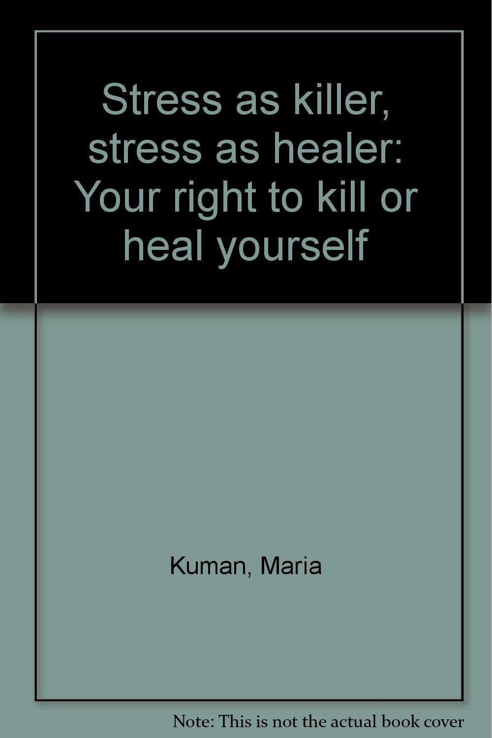 Stress as killer, stress as healer Your right to kill
