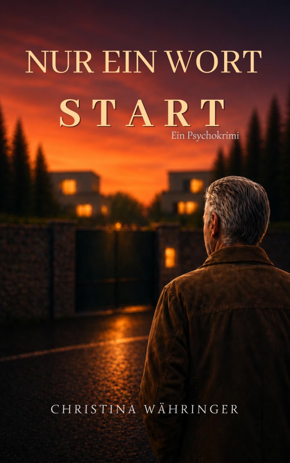 Nur ein Wort: START (Psychokrimis um Clemens Prantner)