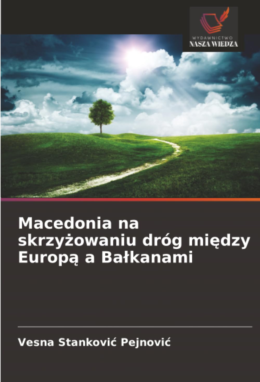 Macedonia na skrzyżowaniu dróg między Europą a Bałkanami