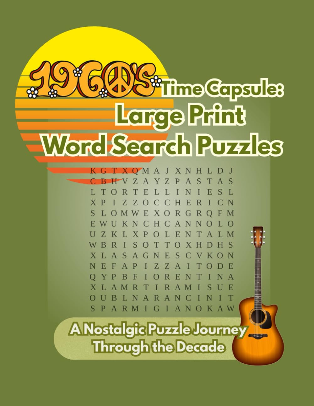 1960s Time Capsule: Large Print Word Search Puzzles: A Nostalgic Puzzle Journey Through the Decade (Time Capsule Word Search Series)