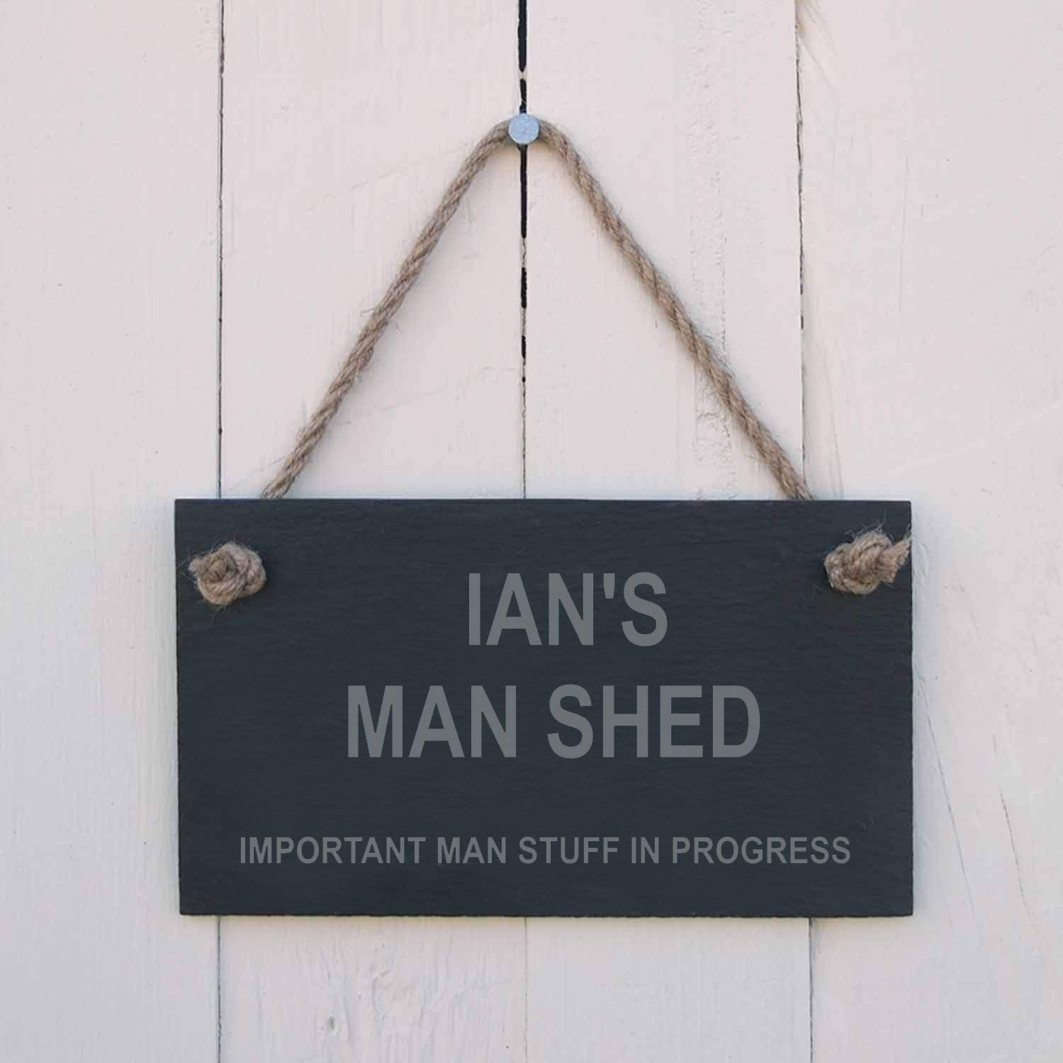 Personalised Slate hanging sign - "Ian's Man Shed Important man stuff in progress" - a great gift for either Father's Day, a birthday or Christmas