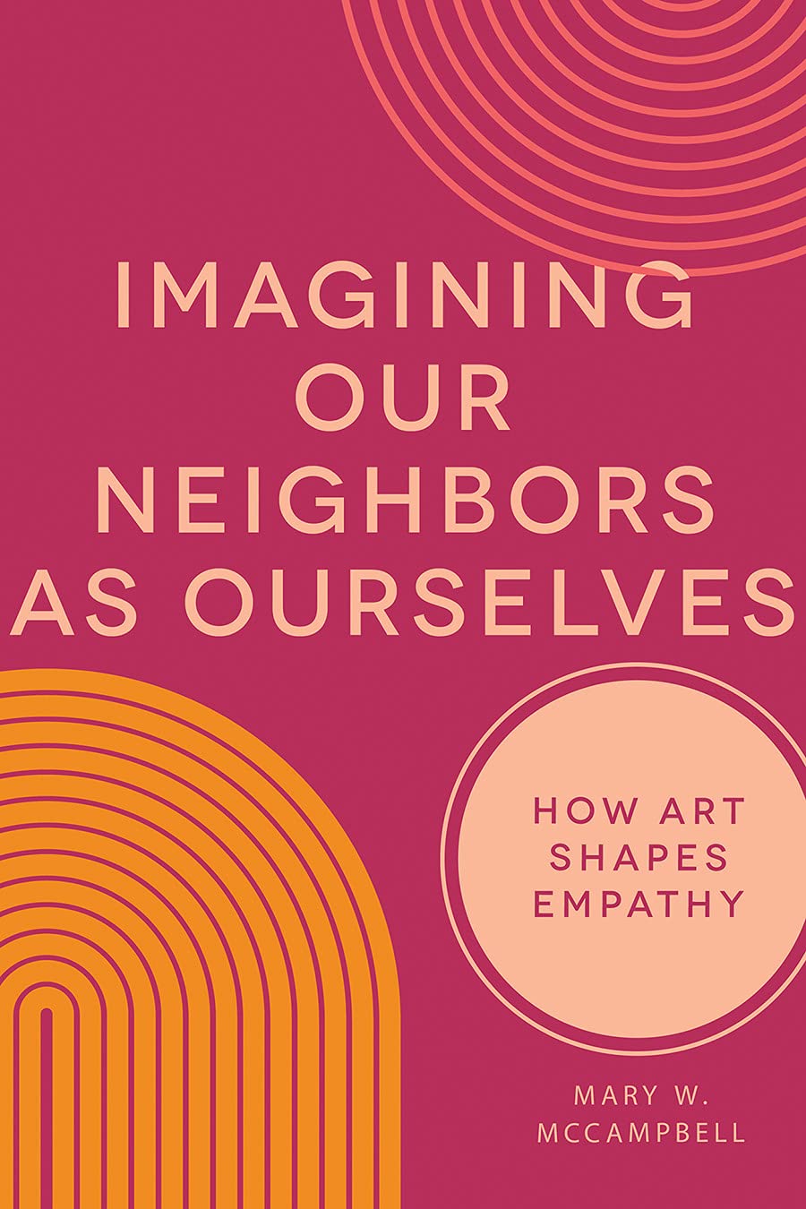 Buy Imagining Our Neighbors As Ourselves: How Art Shapes Empathy — BookShops.in