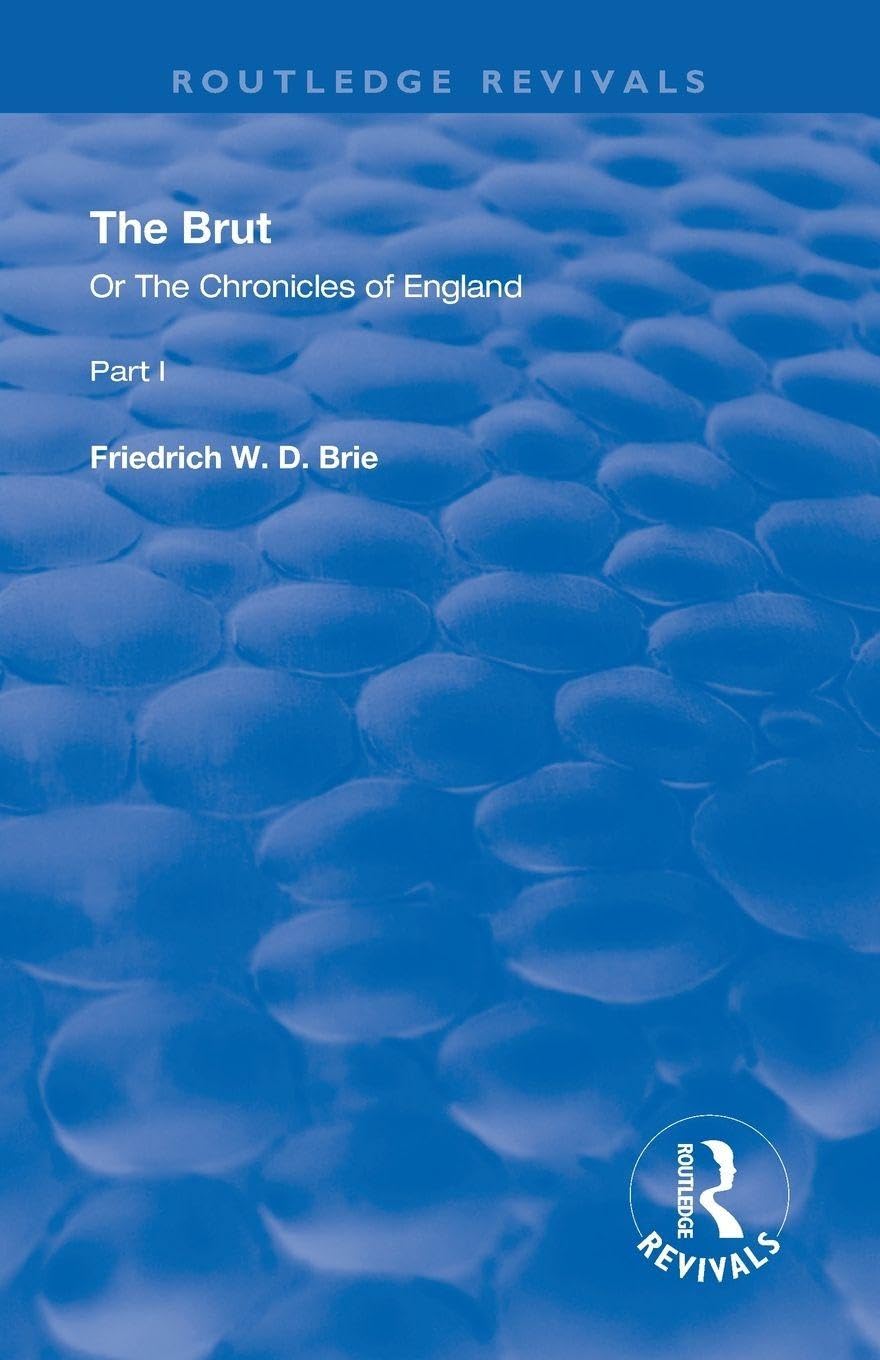 The Brut: Or The Chronicles of England (Routledge Revivals)