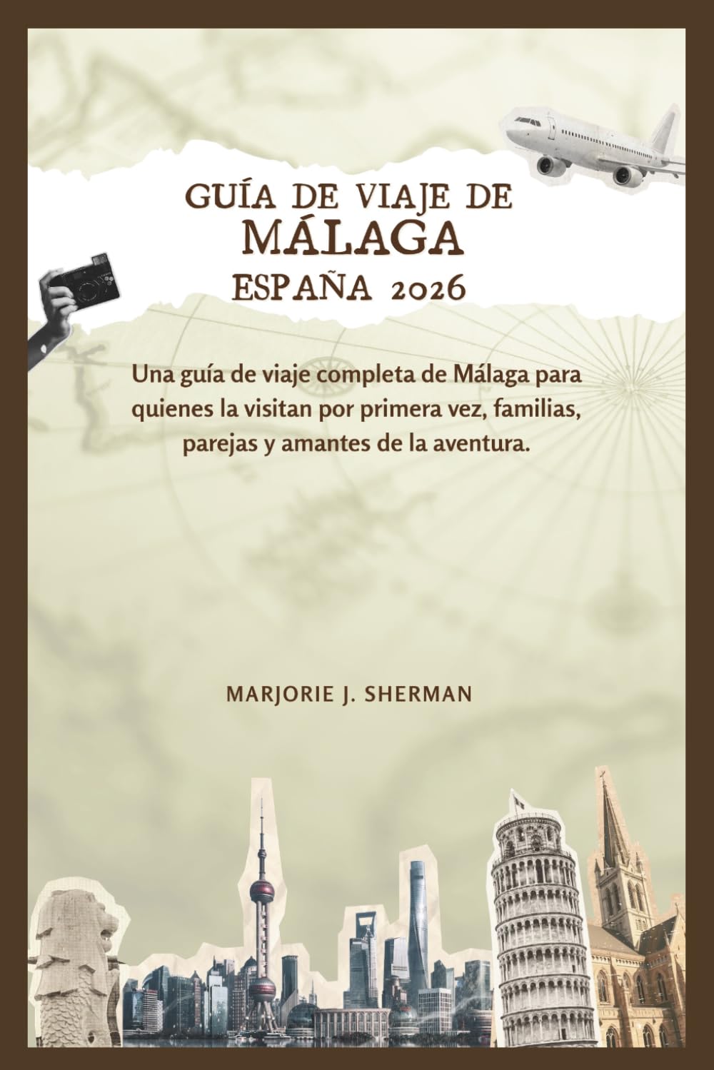 Guía de viaje de Málaga, España 2026: Una guía de viaje completa de Málaga para quienes la visitan por primera vez, familias, parejas y amantes de la aventura.