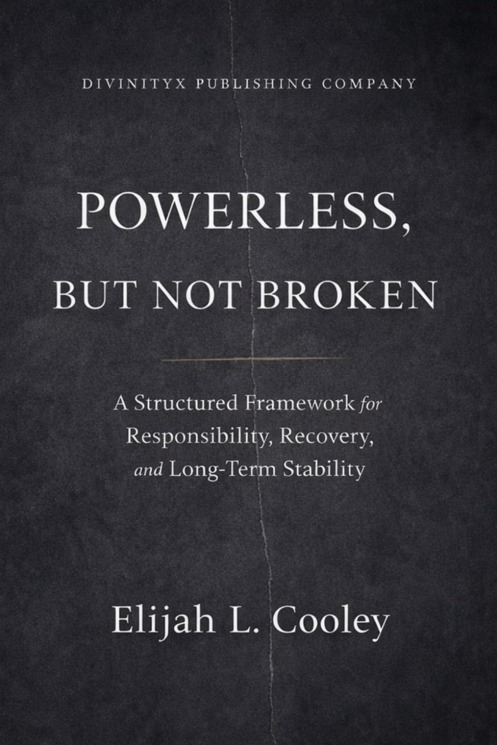 Powerless But Not Broken: A Structured Framework for Responsibility, Recovery, and Long-Term Stability