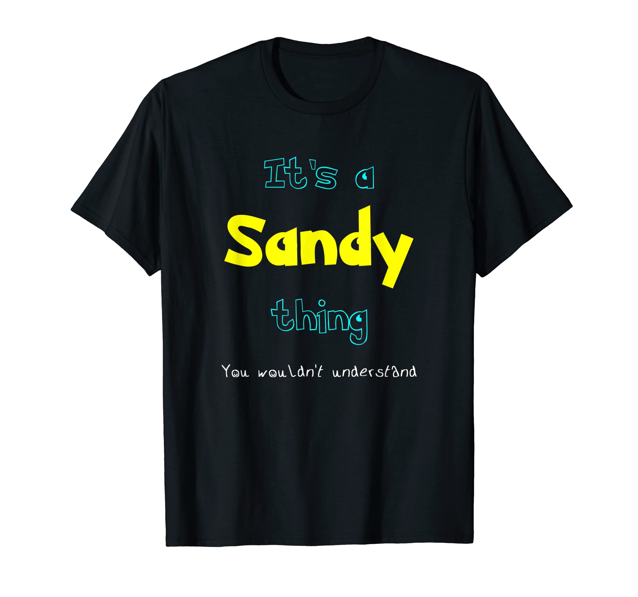 Sandy - Shirt With Name Personalized Gifts Tshirt T-Shirt