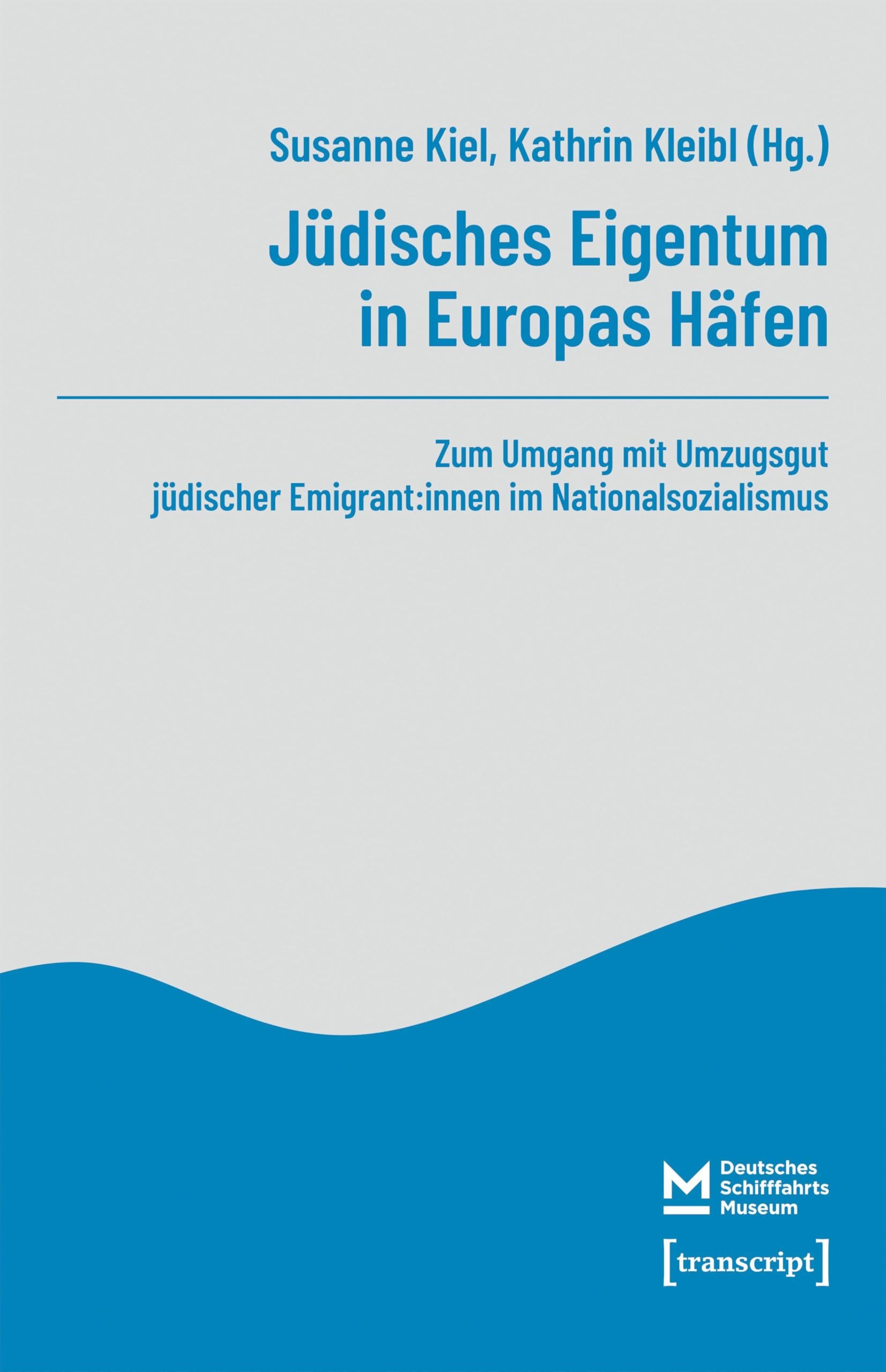 Jüdisches Eigentum in Europas Häfen: Zum Umgang mit Umzugsgut jüdischer Emigrant:innen im Nationalsozialismus