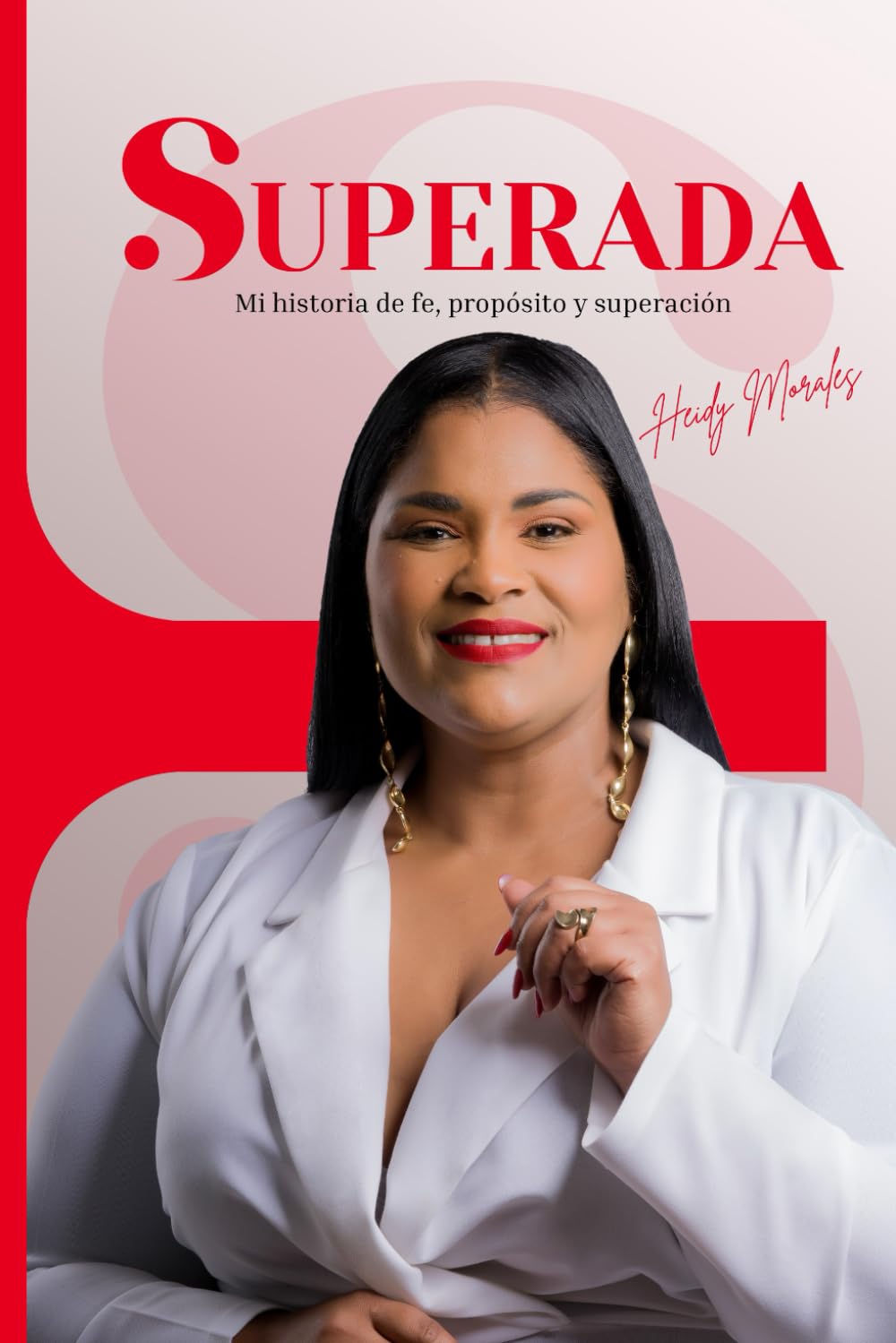 SUPERADA: Mi historia de fe, propósito y superación
