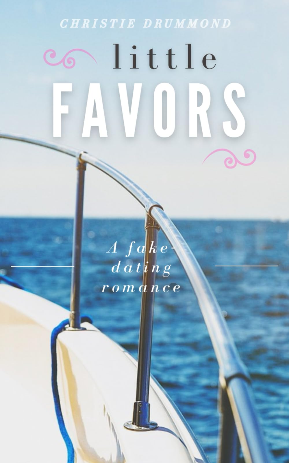 Little Favors: A Fake-Dating Romance