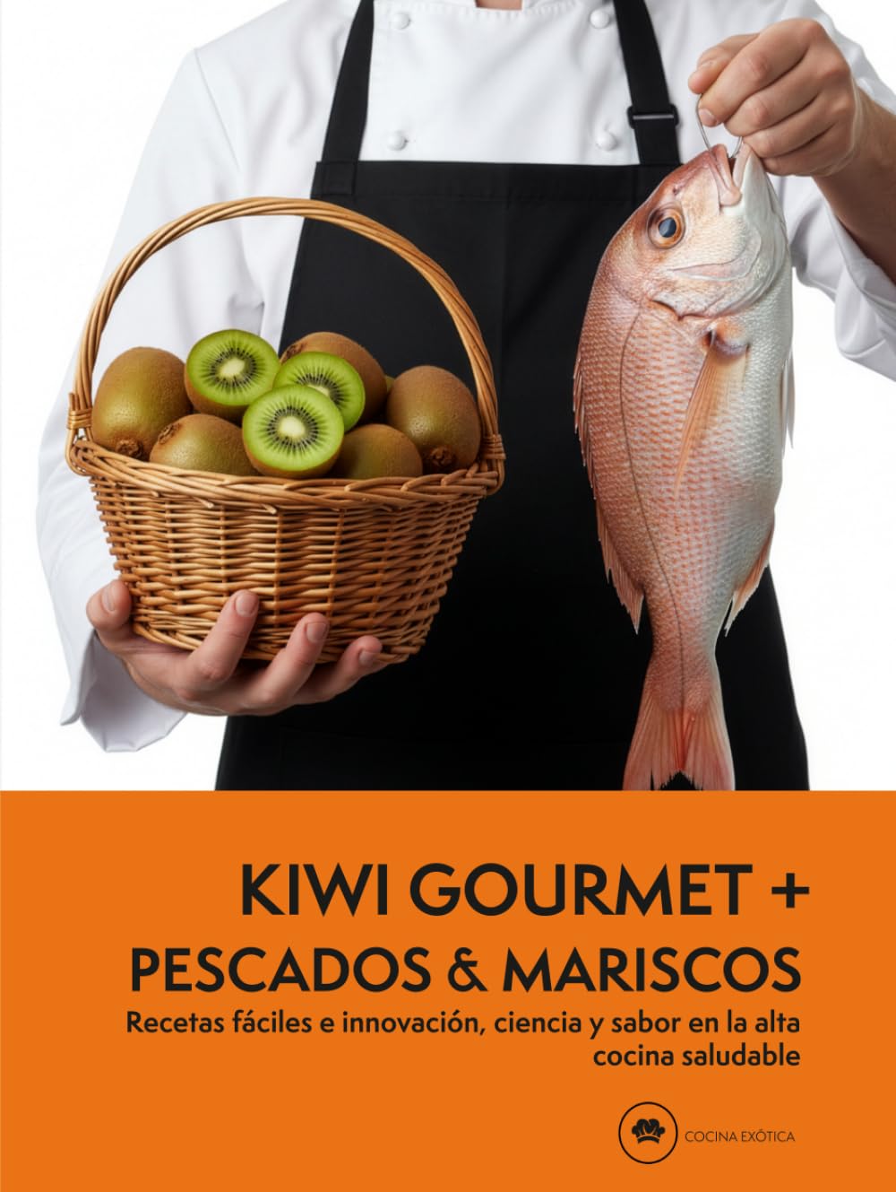 KIWI GOURMET + PESCADOS & MARISCOS | Recetas fáciles e innovación, ciencia y sabor en la alta cocina saludable: cocina molecular con frutas e ingredientes del mar moderna y creativa